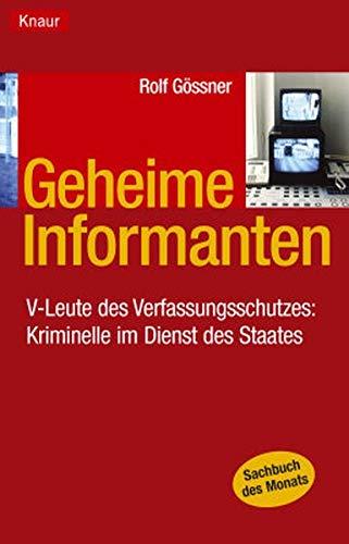 Geheime Informanten: V-Leute des Verfassungsschutzes: Kriminelle im Dienst des Staates