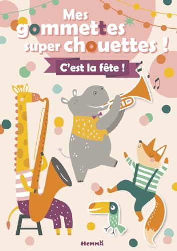 Mes gommettes super chouettes ! : C'est la fête !