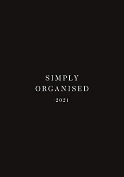 Simply Organised 2021: PAPERBACK, BLACK