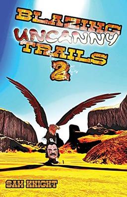 Blazing Uncanny Trails 2