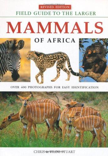 Field Guide to the Larger Mammals of Africa