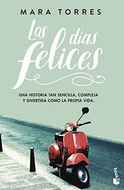 Los dias felices (Novela y Relatos)