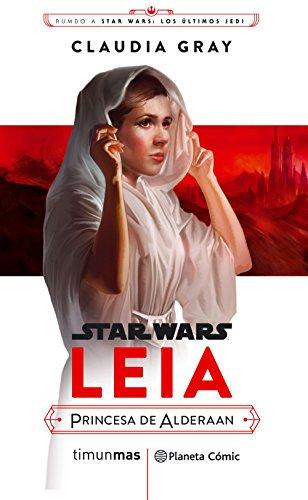 Star Wars Episodio VIII, Leia Princesa de Alderaan (Star Wars: Novelas)