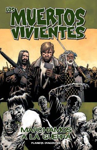 Los muertos vivientes, Marchamos a la guerra (Los Muertos Vivientes (The Walking Dead Cómic))