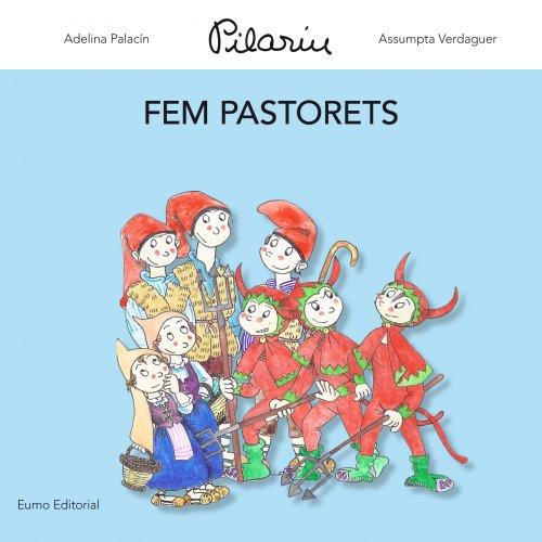 Fem pastorets (En Pau i la Laia i les nostres tradicions)