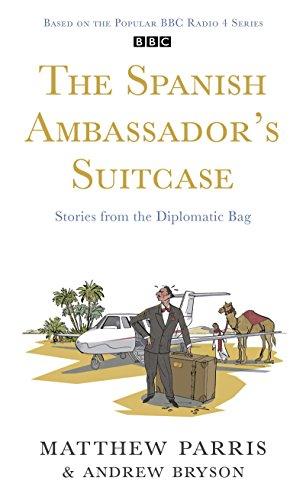 THE SPANISH AMBASSADOR'S SUITCASE: Stories from the Diplomatic Bag