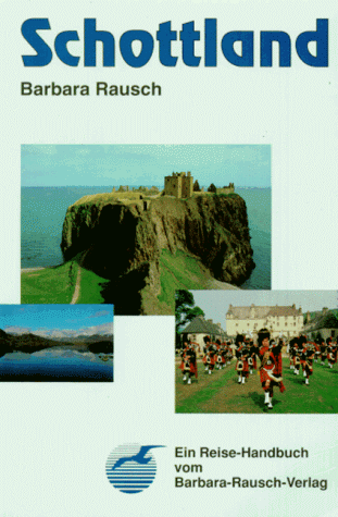 Schottland. Ein Reise- Handbuch