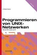 Programmieren von UNIX-Netzwerken: Netzwerk-APIs: Sockets und XTI