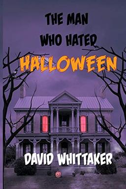 The Man Who Hated Halloween