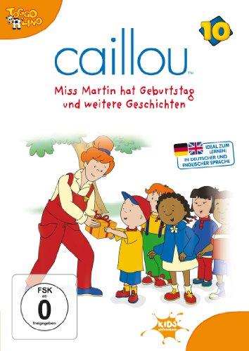 Caillou 10 - Miss Martin hat Geburtstag und weitere Geschichten