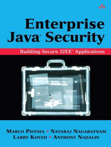 Enterprise Java Security: Building Secure J2EE Applications