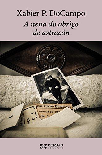 A nena do abrigo de astracán (EDICIÓN LITERARIA - NARRATIVA)