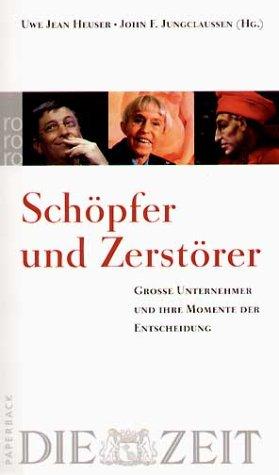 Schöpfer und Zerstörer: Große Unternehmer und ihre Momente der Entscheidung