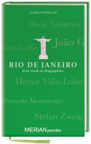 Rio de Janeiro. Eine Stadt in Biographien: MERIAN porträts