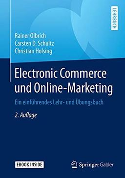 Electronic Commerce und Online-Marketing: Ein einführendes Lehr- und Übungsbuch