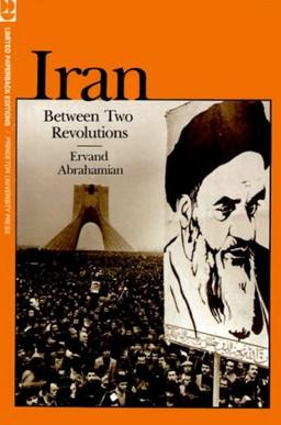 Iran Between Two Revolutions (Princeton Studies on the Near East)