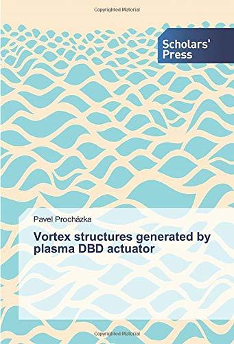 Vortex structures generated by plasma DBD actuator