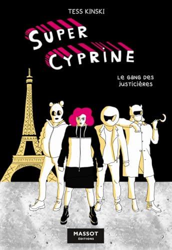 Super Cyprine. Vol. 2. Le gang des justicières