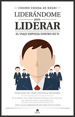 Liderándome para liderar : el viaje empieza dentro de ti (Alienta)