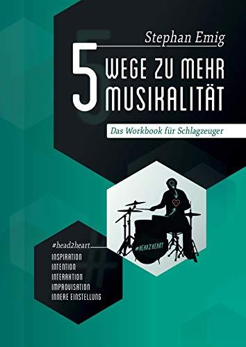 5 Wege zu mehr Musikalität: Leitfaden und Workbook mit Poster für Schlagzeuger