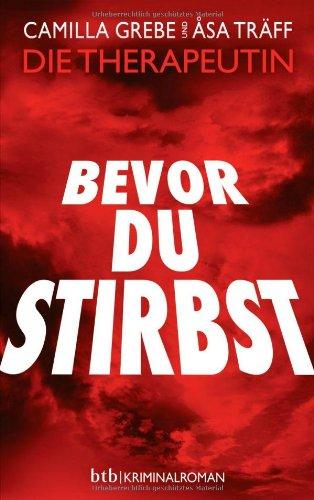 Bevor du stirbst: Roman