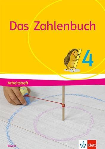 Das Zahlenbuch 4. Ausgabe Bayern: Arbeitsheft Klasse 4 (Das Zahlenbuch. Ausgabe für Bayern ab 2021)