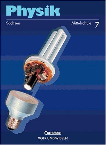 Physik - Mittelschule Sachsen: 7. Schuljahr - Schülerbuch