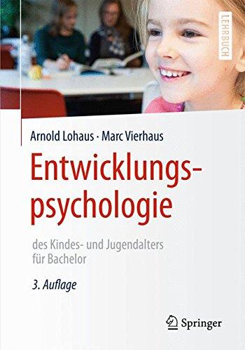 Entwicklungspsychologie des Kindes- und Jugendalters für Bachelor (Springer-Lehrbuch)