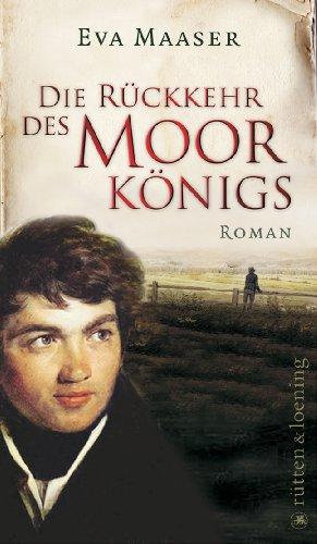 Die Rückkehr des Moorkönigs: Roman