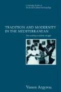 Trad & Modernity in Mediterranean: The Wedding as Symbolic Struggle (Cambridge Studies in Social and Cultural Anthropology, Band 101)