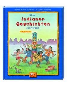 Kleine Indianer-Geschichten zum Vorlesen