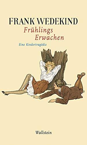 Frühlings Erwachen: Eine Kindertragödie (Frank Wedekind - Werke in Einzelbänden.)