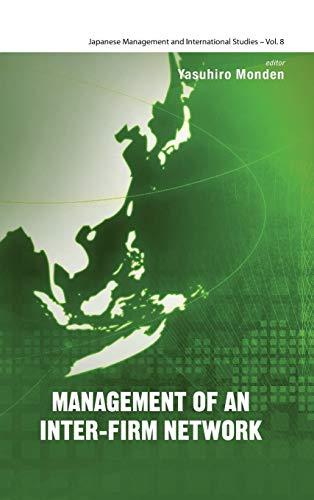 Management of an Inter-Firm Network (Japanese Management and International Studies, Band 8)