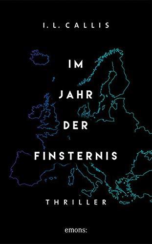 Im Jahr der Finsternis: Thriller