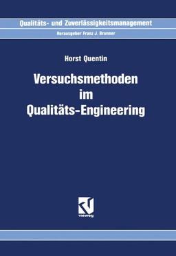 Versuchsmethoden im Qualitäts-Engineering (Qualitäts- und Zuverlässigkeitsmanagement)