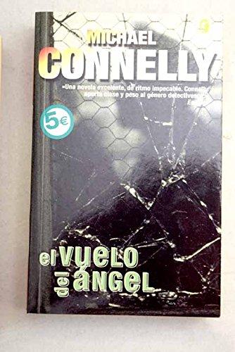 VUELO DEL ANGEL, EL: DETECTIVE HARRY BOCH (BYBLOS, Band 0)