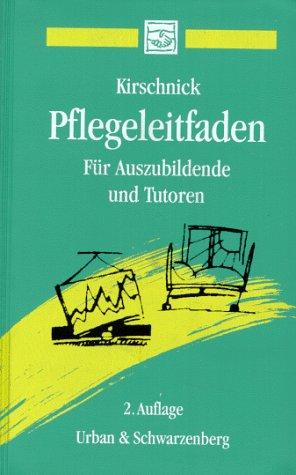 Pflegeleitfaden für Auszubildende und Tutoren in Pflegeberufen