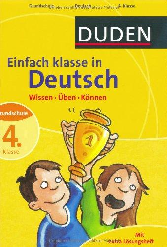 Duden Einfach klasse in Deutsch 4. Klasse: Wissen - Üben - Können