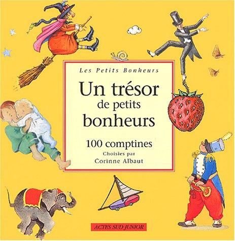 Un trésor de petits bonheurs : 100 comptines