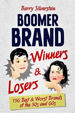 Boomer Brand Winners and Losers: 156 Best & Worst Brands of the 50s and 60s