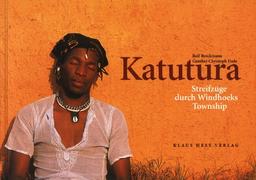 Katutura: Streifzüge durch Windhoeks Township