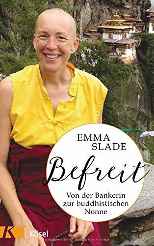 Befreit: Von der Bankerin zur buddhistischen Nonne