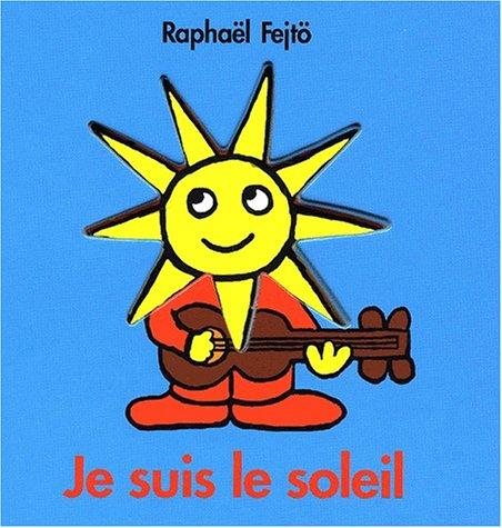 Je suis le soleil