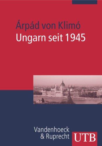 Europäische Zeitgeschichte: Ungarn seit 1945: Europäische Zeitgeschichte 2: Bd 2 (Uni-Taschenbücher M) (Europaische Zeitgeschichte / Utb)