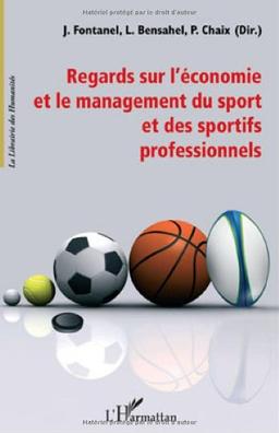 Regards sur l'économie et le management du sport et des sportifs professionnels