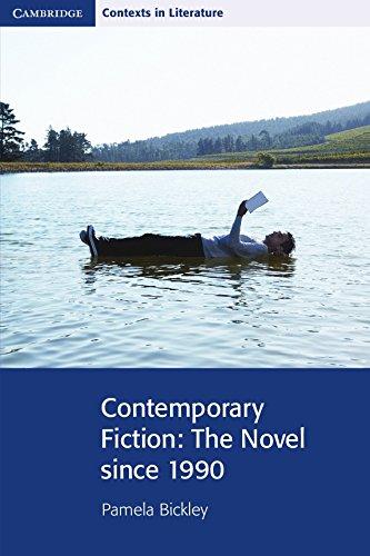 Contemporary Fiction: The Novel since 1990 (Cambridge Contexts in Literature)