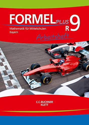 Formel PLUS – Bayern / Formel PLUS Bayern AH R9: Mathematik für Mittelschulen zum LehrplanPLUS