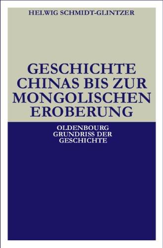 Geschichte Chinas bis zur mongolischen Eroberung 250 v.Chr.-1279 n.Chr.