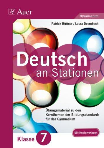 Deutsch an Stationen 7 Gymnasium: für das Gymnasium Klasse 7