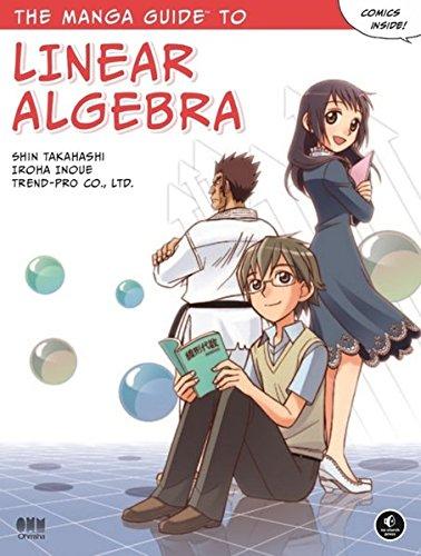 The Manga GuideTM to Linear Algebra (Manga Guides)